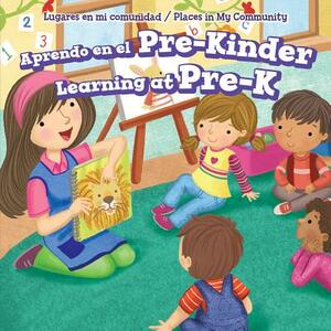 Aprendo En El Pre-Kinder / Learning at Pre-K by Celeste Bishop