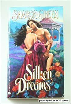 Silken Dreams by Sharon Green