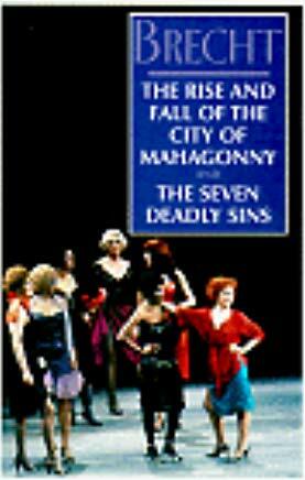 The Rise and Fall of the City of Mahagonny by Bertolt Brecht, Ralph Manheim, John Willett