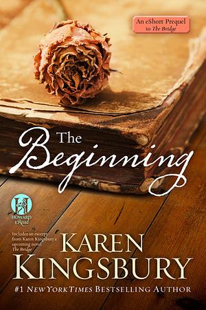 The Beginning by Karen Kingsbury