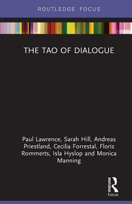 The Tao of Dialogue by Andreas Priestland, Paul Lawrence, Sarah Hill