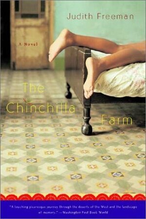 The Chinchilla Farm by Judith Freeman