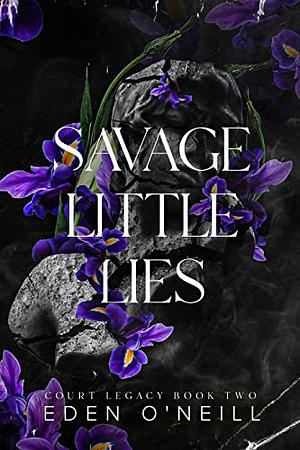 Savage Little Lies by Eden O'Neill