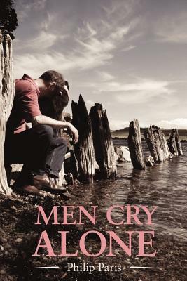 Men Cry Alone by Philip Paris