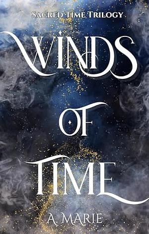 Winds of Time by A. Marie