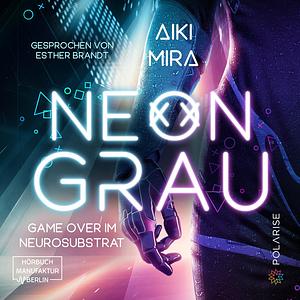 Neongrau by Aiki Mira