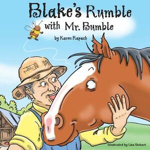 Blake's Rumble with Mr. Bumble by Karen Rapach