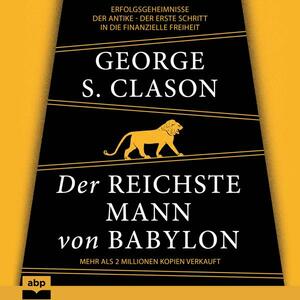 Der reichste Mann von Babylon by George S. Clason