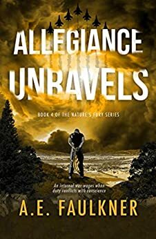 Allegiance Unravels by A.E. Faulkner