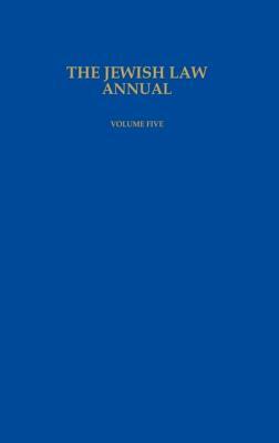 The Jewish Law Annual Volume 5 by Bernard S. Jackson