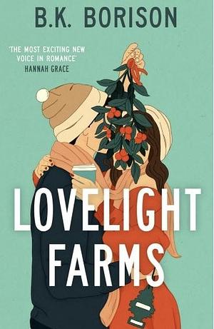 Lovelight Farms by B.K. Borison