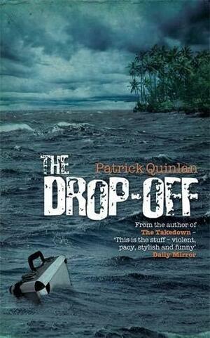 The Drop-Off by Patrick Quinlan