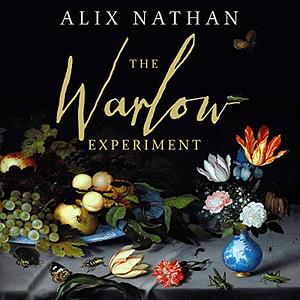 The Warlow Experiment by Alix Nathan