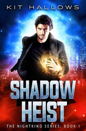 Shadow Heist by Kit Hallows