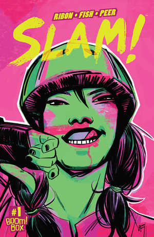 SLAM! #1 by Pamela Ribon, Veronica Fish