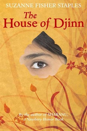 The House of Djinn by Suzanne Fisher Staples