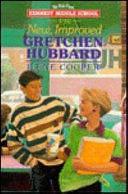 The New, Improved Gretchen Hubbard by Ilene Cooper