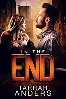 In the End by Tarrah Anders