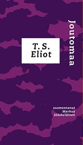 Joutomaa by T.S. Eliot