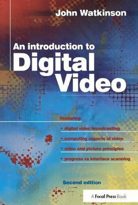 Introduction to Digital Video by 