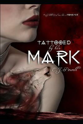 "Tattooed by His Mark" by E. J. Powell