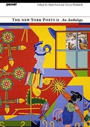 New York Poets II: An Anthology Pb: An Anthology by Mark Ford, Trevor Winkfield