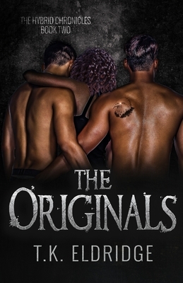 The Originals by T.K. Eldridge