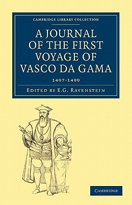 A Journal of the First Voyage of Vasco Da Gama, 1497 1499 by 