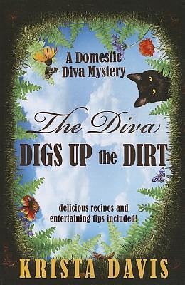 The Diva Digs Up The Dirt by Krista Davis, Krista Davis