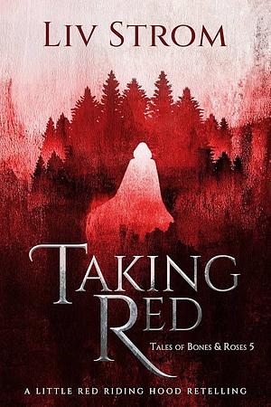 Taking Red by Liv Strom