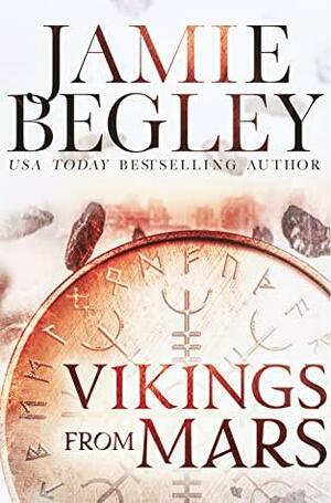 Vikings from Mars by Jamie Begley