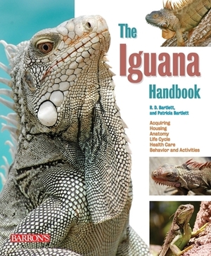 The Iguana Handbook by Patricia Bartlett, R. D. Bartlett