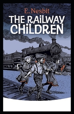 The Railway Children Illustrated by E. Nesbit