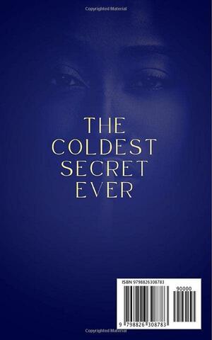 The Coldest Secret Ever: Standalone by N'Dia Rae