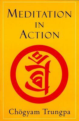 Meditation in Action by Chögyam Trungpa