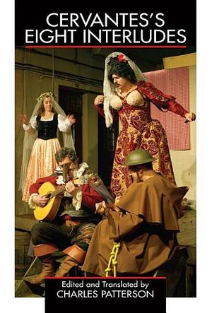 Cervantes's Eight Interludes by Miguel de Cervantes