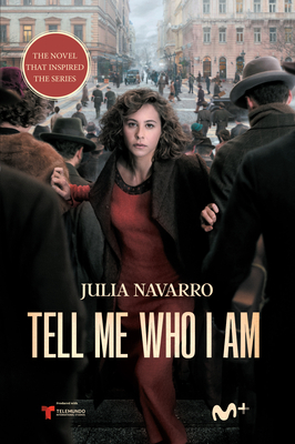 Tell Me Who I Am by Julia Navarro