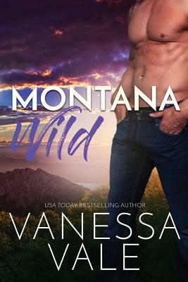 Montana Wild: Large Print by Vanessa Vale