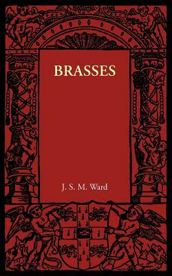 Brasses by J. S. M. Ward