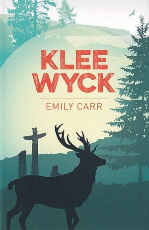 Klee Wyck by Emily Carr