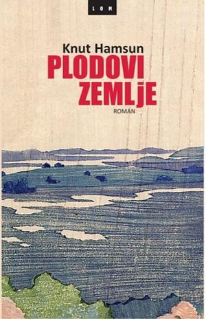 Plodovi zemlje by Knut Hamsun