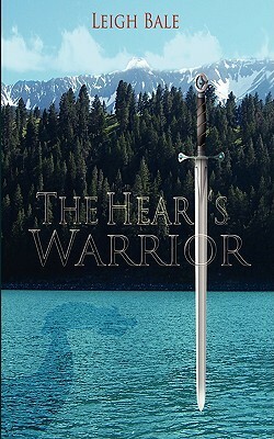 The Heart's Warrior by Leigh Bale