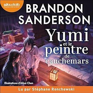 Yumi et le peintre de cauchemars by Brandon Sanderson