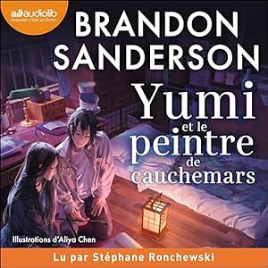 Yumi et le peintre de cauchemars by Brandon Sanderson