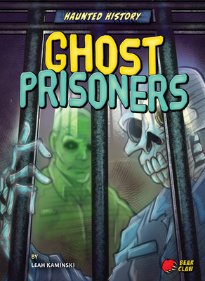 Ghost Prisoners by Leah Kaminski