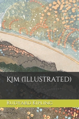 Kim (Illustrated) by Rudyard Kipling