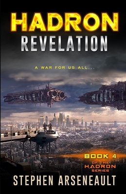 HADRON Revelation by Stephen Arseneault