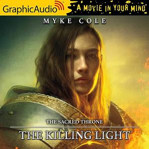 The Killing Light (Dramatized Adaptation) by Myke Cole