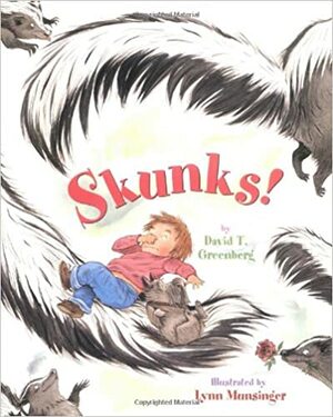 Skunks! by David T. Greenberg