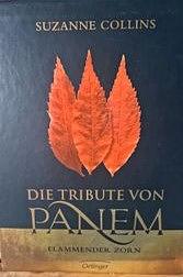 Die Tribute von Panem - Flammender Zorn by Suzanne Collins